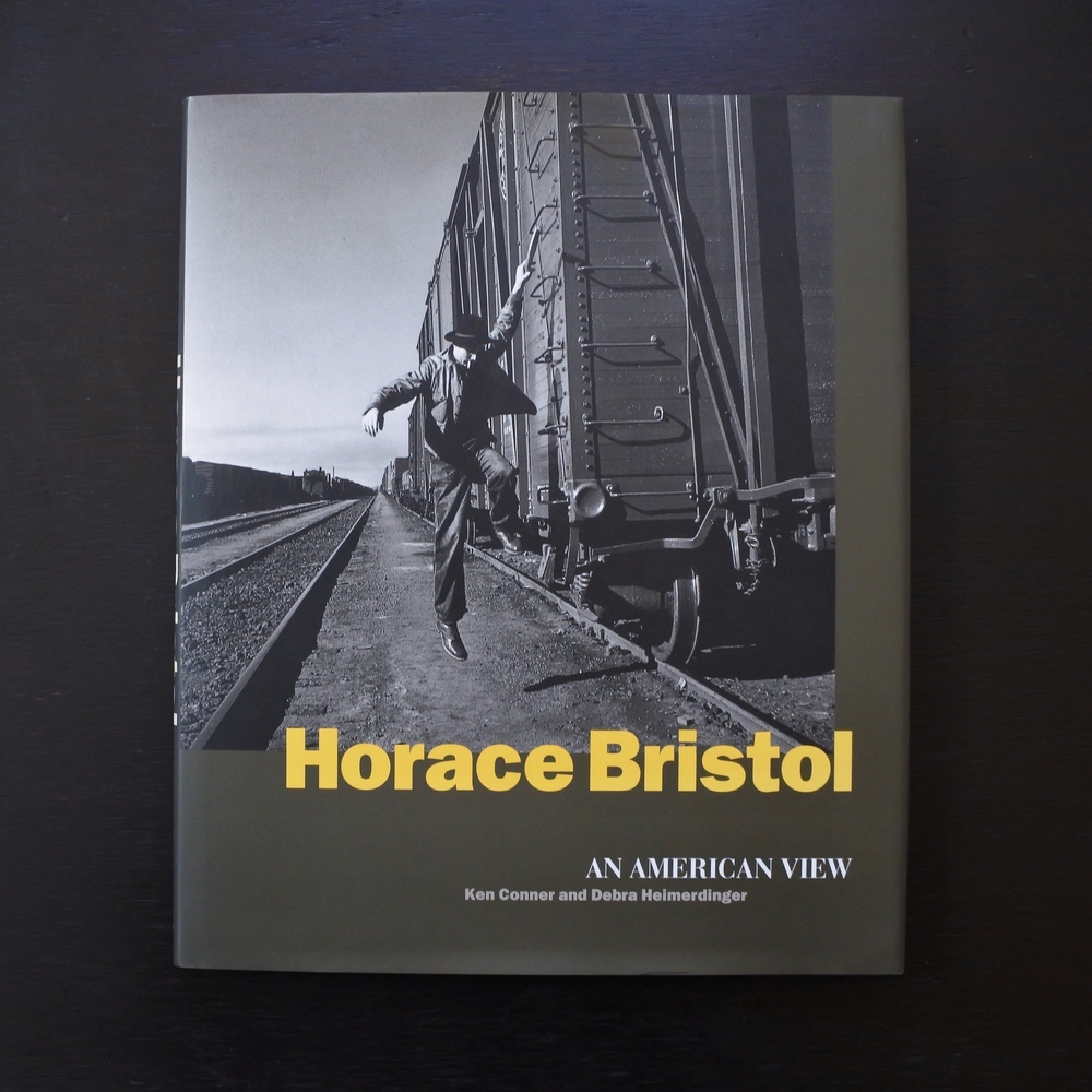 Horace Bristol An American View by Ken Conner & Debra Heimerdinger Hardcover